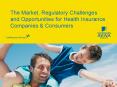 The Market, Regulatory Challenges and Opportunities for Health Insurance Companies PowerPoint PPT Presentation