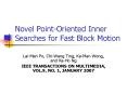 Novel Point-Oriented Inner Searches for Fast Block Motion PowerPoint PPT Presentation