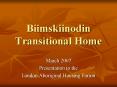 Biimskiinodin Transitional Home PowerPoint PPT Presentation