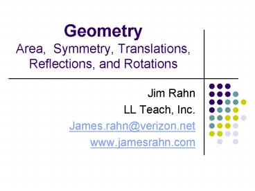 Geometry Area, Symmetry, Translations, Reflections, and Rotations