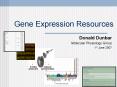 Gene Expression Resources PowerPoint PPT Presentation