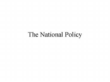 The National Policy