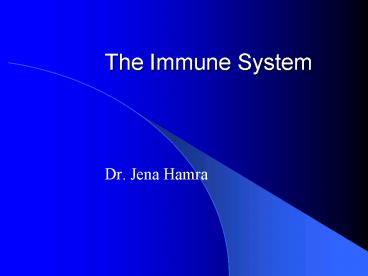 The Immune System