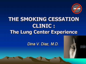 THE SMOKING CESSATION CLINIC : The Lung Center Experience