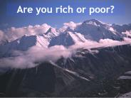 Are Your Rich or Poor?