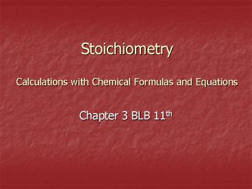 Stoichiometry Calculations with Chemical Formulas and Equations