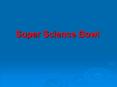 Super%20Science%20Bowl PowerPoint PPT Presentation