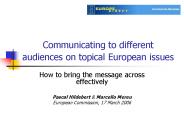 Communicating to different audiences on topical European issues