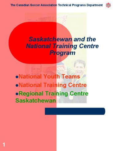 Saskatchewan and the National Training Centre Program