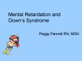 Mental Retardation and Downs Syndrome PowerPoint PPT Presentation