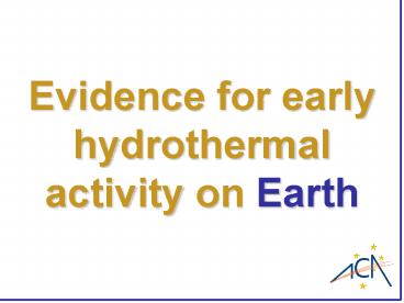Evidence for early hydrothermal activity on Earth