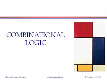COMBINATIONAL LOGIC