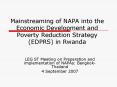 Mainstreaming of NAPA into the Economic Development and Poverty Reduction Strategy (EDPRS) in Rwanda PowerPoint PPT Presentation