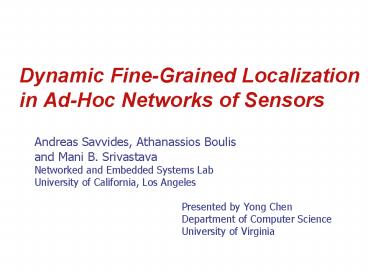 Dynamic FineGrained Localization in AdHoc Networks of Sensors