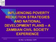INFLUENCING POVERTY REDUCTION STRATEGIES AND NATIONAL DEVELOPMENT PLANS 