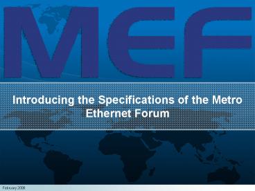 Introducing the Specifications of the Metro Ethernet Forum