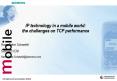 IP technology in a mobile world: the challenges on TCP performance PowerPoint PPT Presentation