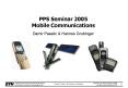 PPS Seminar 2005 Mobile Communications PowerPoint PPT Presentation