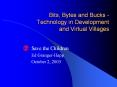 Bits, Bytes and Bucks - Technology in Development and Virtual Villages PowerPoint PPT Presentation