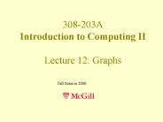 308203A Introduction to Computing II Lecture 12: Graphs