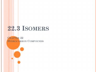 22'3 Isomers Chapter 22 Hydrocarbon Compounds