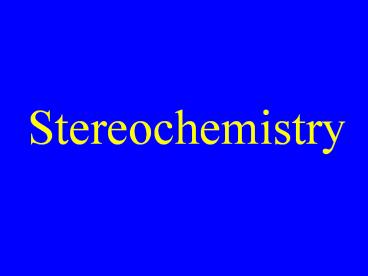 Stereochemistry