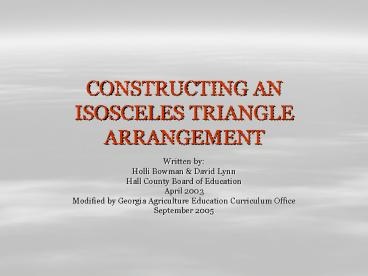 CONSTRUCTING AN ISOSCELES TRIANGLE ARRANGEMENT