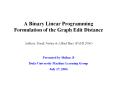 A%20Binary%20Linear%20Programming%20Formulation%20of%20the%20Graph%20Edit%20Distance PowerPoint PPT Presentation