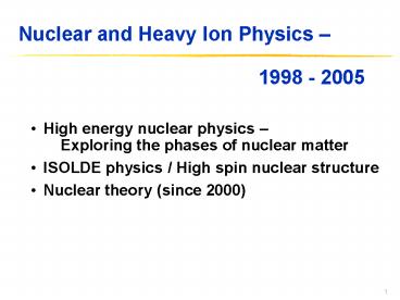 Nuclear and Heavy Ion Physics 