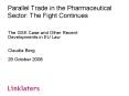 Parallel Trade in the Pharmaceutical Sector: The Fight Continues PowerPoint PPT Presentation