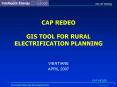 CAP REDEO GIS TOOL FOR RURAL ELECTRIFICATION PLANNING PowerPoint PPT Presentation