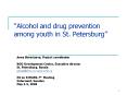 Alcohol and drug prevention among youth in St' Petersburg PowerPoint PPT Presentation