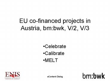 EU cofinanced projects in Austria, bm:bwk, V2, V3
