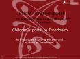 Childrens portal to Trondheim PowerPoint PPT Presentation
