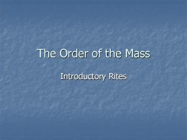 The Order of the Mass