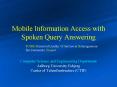 Mobile Information Access with Spoken Query Answering PowerPoint PPT Presentation