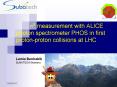 ?0 measurement with ALICE          photon spectrometer PHOS in first   proton-proton collisions at LHC PowerPoint PPT Presentation