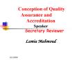 Conception of Quality Assurance and Accreditation Speaker Secretary Reviewer Lamia Mahmoud PowerPoint PPT Presentation