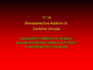 17.14 Stereoselective Addition to Carbonyl Groups