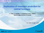 Application of ensemble prediction for rainfall forecasts