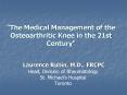 The Medical Management of the Osteoarthritic Knee in the 21st Century PowerPoint PPT Presentation