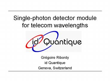 Singlephoton detector module for telecom wavelengths