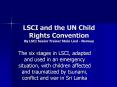 LSCI and the UN Child Rights Convention By LSCI Senior Trainer Stein Lied Norway PowerPoint PPT Presentation