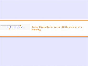 Online Educa Berlin' eLene EE Economics of elearning