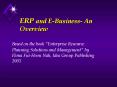ERP%20and%20E-Business-%20An%20Overview PowerPoint PPT Presentation