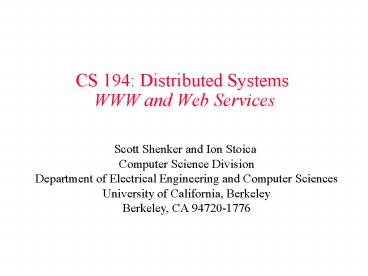 CS 194: Distributed Systems WWW and Web Services