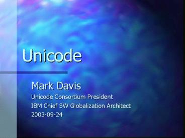 PPT – Unicode PowerPoint presentation | free to download - id: 14f55f-M2FjZ