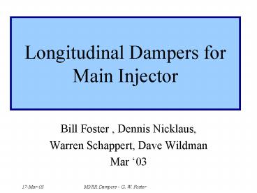 Longitudinal Dampers for Main Injector