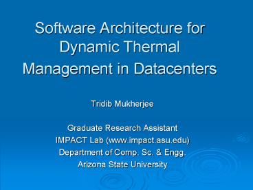 Software Architecture for Dynamic Thermal Management in Datacenters