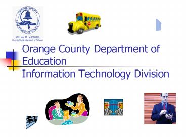 Orange County Department of Education Information Technology Division